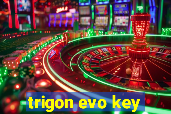 trigon evo key